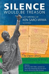 Silence Would Be Treason - Ken Saro-Wiwa - 9781988832241