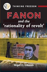 Fanon And The Rationality Of Revolt - Nigel C. Gibson - 9781988832777
