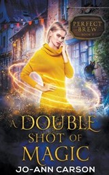 A Double Shot of Magic - CARSON,  Jo-Ann - 9781989031469