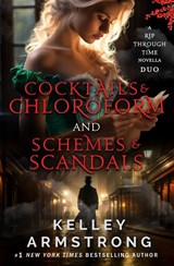Cocktails & Chloroform / Schemes & Scandals novella duo - Kelley Armstrong - 9781989046968