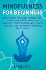 Mindfulness For Beginners - Rafael Kain - 9781989120149