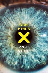 Girl Minus X - STONE,  Anne - 9781989496114