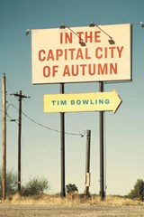 In the Capital City of Autumn - Tim Bowling - 9781989496862