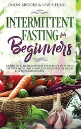 Intermittent Fasting for Beginners - Jason Brooks ; Lewis Fung - 9781989638217