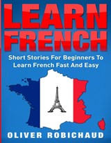 Learn French - Oliver Robichaud - 9781989655030