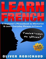Learn French - Robichaud Oliver Robichaud - 9781989655054