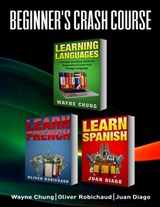 Learn French, Learn Spanish - Juan Diago ; Oliver Robichaud ; Wayne Chung - 9781989655108