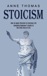 Stoicism - Anne Thomas - 9781989744758