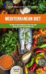 Mediterranean Diet - Deborah Rivera - 9781989749890