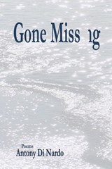 Gone Missng - Antony Di Nardo - 9781989786048