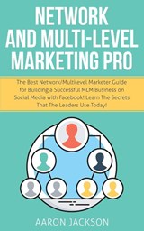 Network and Multi-Level Marketing Pro - Aaron Jackson - 9781989814734