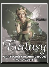 Fantasy Grayscale Coloring Book for Adults - Draconis Publishing - 9781989842683
