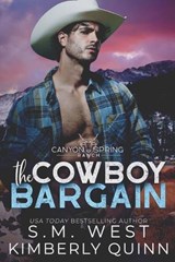 The Cowboy Bargain - S M West ; Kimberly Quinn - 9781989881873
