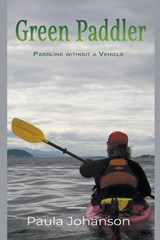 Green Paddler - Paula Johanson - 9781989966242