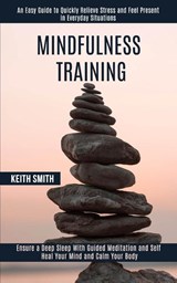 Mindfulness Training - Keith Smith - 9781989990971