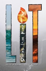 Lit: Stories From Home - Elizabeth Kirkby-McLeod - 9781990035098