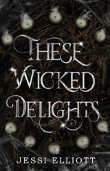 These Wicked Delights - Jessi Elliott - 9781990056048