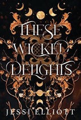 These Wicked Delights - Jessi Elliott - 9781990056130