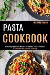 Pasta Cookbook - Michael Roman - 9781990169090
