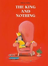 The King and Nothing - Olivier Tallec - 9781990252389