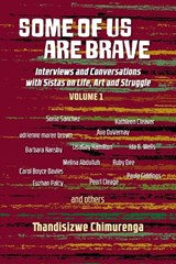 Some of Us Are Brave (Vol 1) - Thandisizwe Chimurenga - 9781990263118