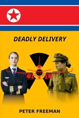 Deadly Delivery - Peter Freeman - 9781990415371