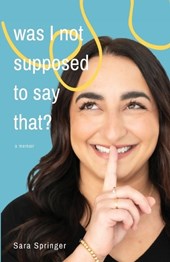 Was I Not Supposed To Say That?: A witty and thought-provoking memoir about life with PTSD, marriage, motherhood, and the ever-changing battle with me