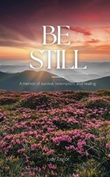 Be Still - Judy Taylor - 9781990419522