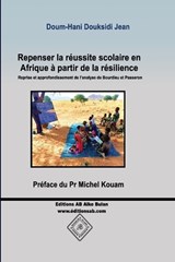 Repenser la réussite scolaire en Afrique à partir de la résilience - Jean Doum-Hani Douksidi - 9781990497827