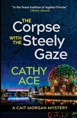 The Corpse with the Steely Gaze - Cathy Ace - 9781990550669