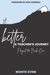 better: A Teacher's Journey: Project 180 Book One - Rick Wormeli - 9781990566349