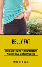 Belly Fat - Luther Reyes - 9781990666759