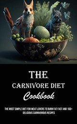 The Carnivore Diet Cookbook - Daniel Marsh - 9781990666841