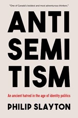 Antisemitism - Philip Slayton - 9781990823107