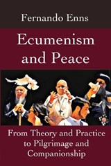Ecumenism and Peace - ENNS,  Fernando - 9781990827044