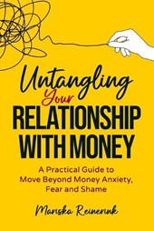 Untangling Your Relationship With Money