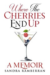 Where the Cherries End Up - Sandra Ramberran - 9781990863769