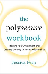 The Polysecure Workbook - Jessica Fern - 9781990869044