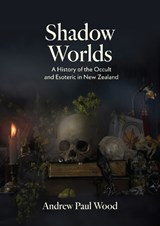 Shadow Worlds - Andrew Paul Wood - 9781991016379