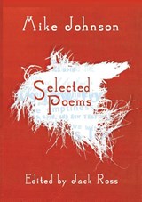 Mike Johnson Selected Poems - Mike Johnson - 9781991083005