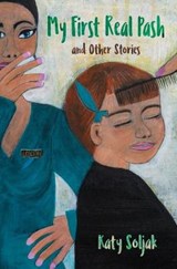 My First Real Pash and Other Stories - SOLJAK,  Katy - 9781991151919