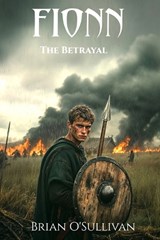 FIONN: The Betrayal - Brian O'Sullivan - 9781991158161
