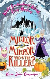 Mirror mirror, who's the killer? - Kura Jane Carpenter - 9781991177247