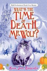 What's the time of death, Mr Wolf?: Wyld Enchantment Woods Cozy Mystery - Kura Jane Carpenter - 9781991177261