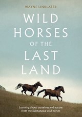 Wild Horses of the Last Land - Wayne Linklater - 9781991309396