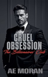 Cruel Obsession - A E Moran - 9781991400253