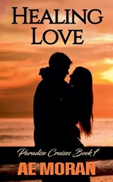 Healing Love - A E Moran - 9781991427670