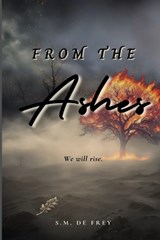 From the Ashes - S M de Frey - 9781991529213