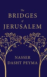 The Bridges of Jerusalem - Nasser Dasht Peyma - 9781996848043