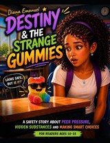 Destiny & The Strange Gummies - Diana Emanuel - 9781996912331